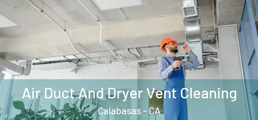  Air Duct And Dryer Vent Cleaning Calabasas - CA
