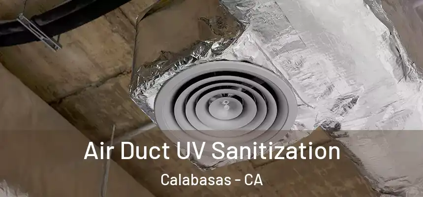 Air Duct UV Sanitization Calabasas - CA