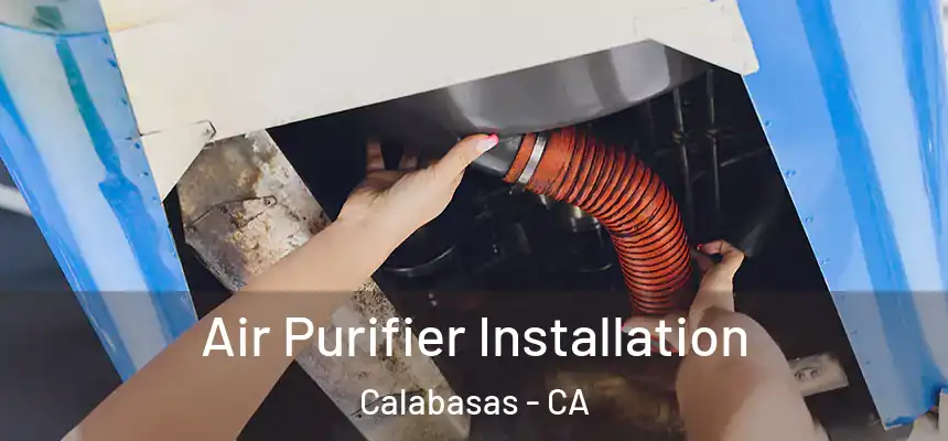  Air Purifier Installation Calabasas - CA