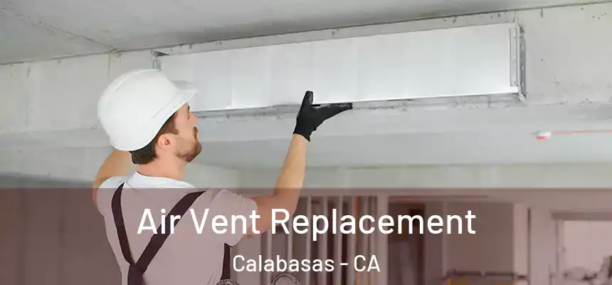  Air Vent Replacement Calabasas - CA