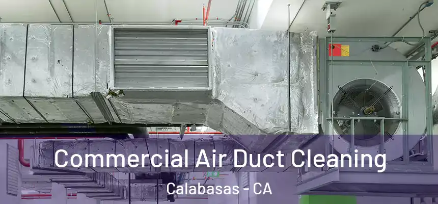  Commercial Air Duct Cleaning Calabasas - CA