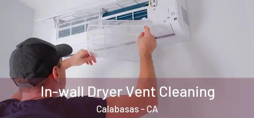  In-wall Dryer Vent Cleaning Calabasas - CA