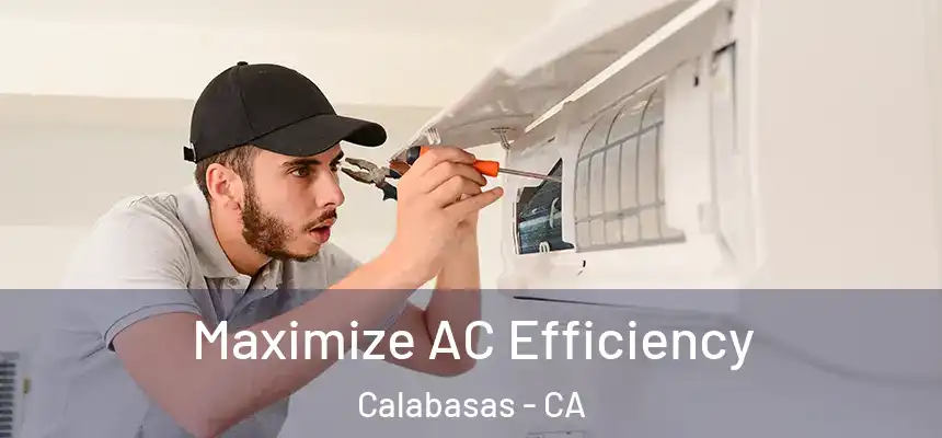  Maximize AC Efficiency Calabasas - CA