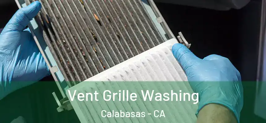 Vent Grille Washing Calabasas - CA